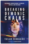 Breaking Demonic Chains: - Deliverance from Witchcraft, Astrology, Crystals, and the Occult